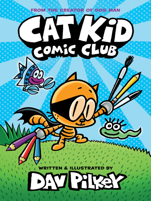 Dav Pilkey创作的Cat Kid Comic Club作品的详细信息 - 可供借阅